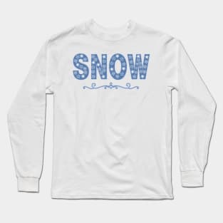 White Snowflake Snow Text Long Sleeve T-Shirt